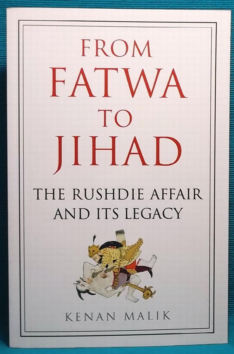 from-fatwa-to-jihad-the-rushdie-affair-and-its-legacy