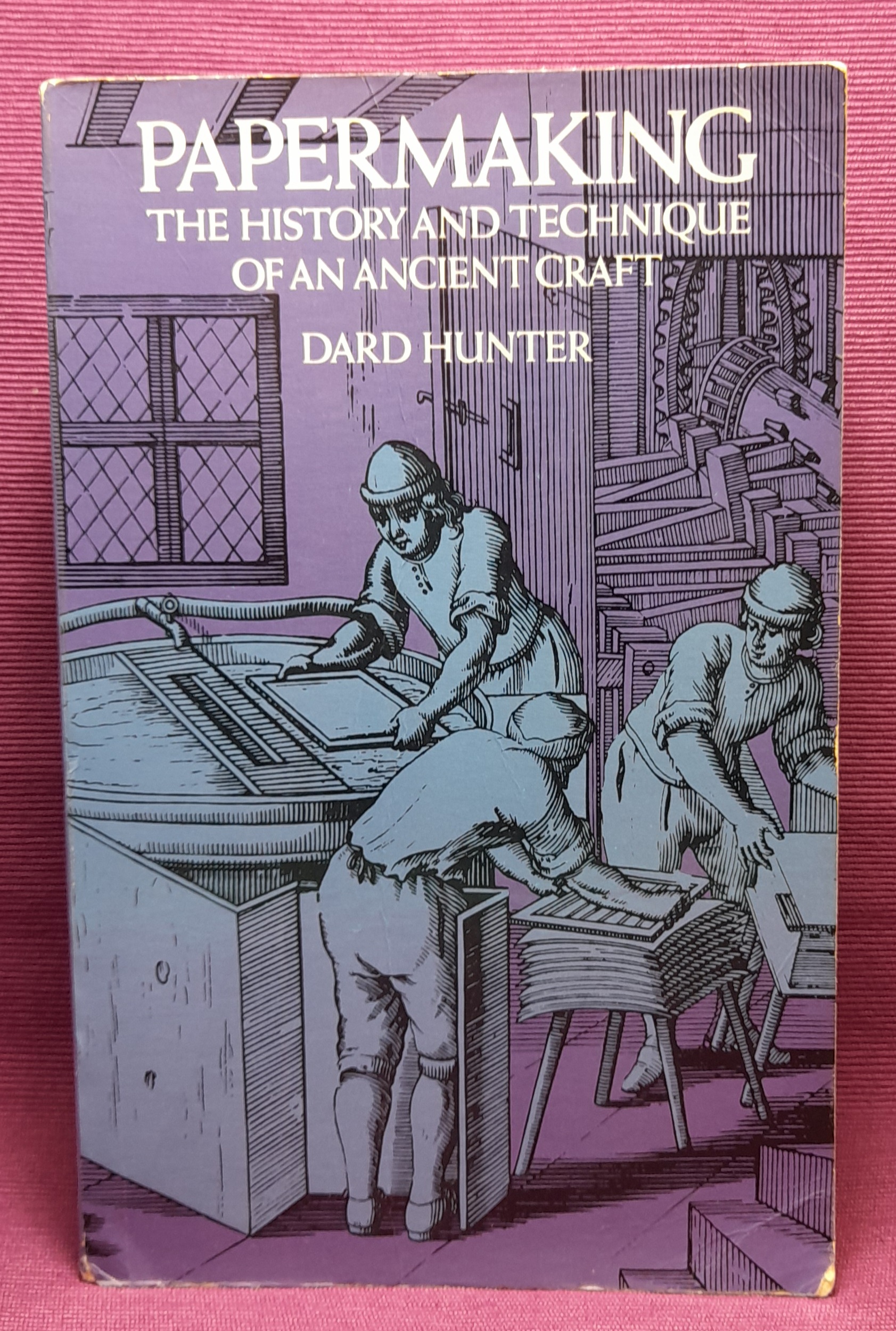 Papermaking: The History and Technique of an Ancient Craft